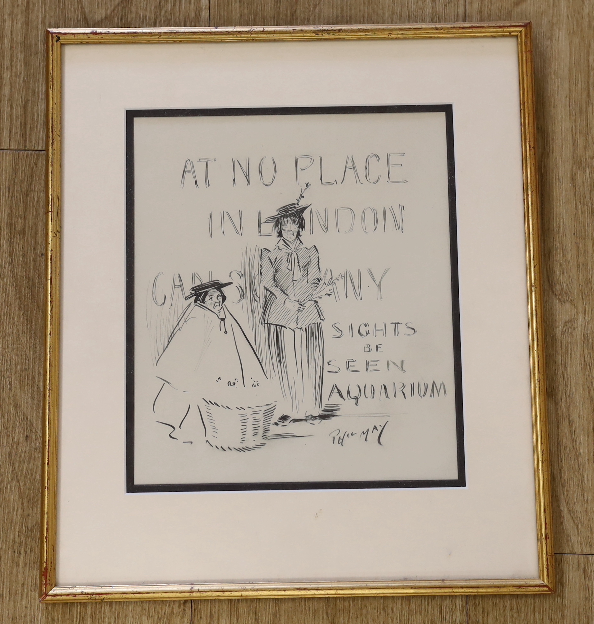 Phil May R.I. (British, 1864-1903), pen and ink, 'At no place in London can so many sites be seen, Aquarium', signed, 25 x 21cm